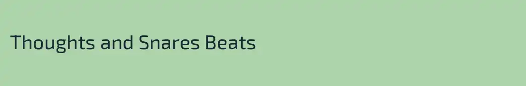 Thoughts and Snares Beats